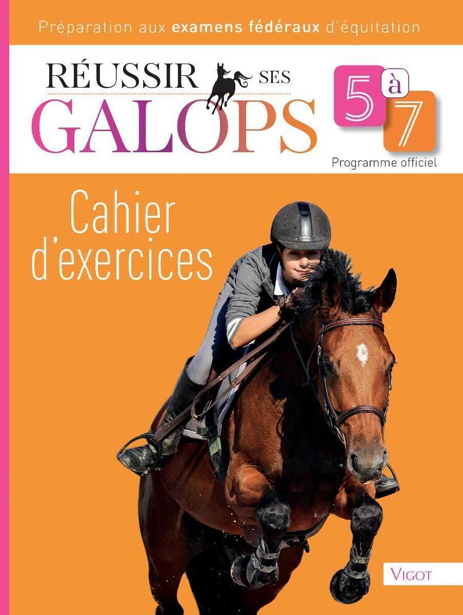 Cahier d'exercices VIGOT - RÃ©ussir ses galops 5 Ã  7