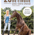20 Tours de cirque avec votre cheval VIGOT